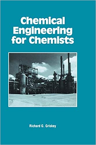 Chemical Engineering for Chemists BY Richard G. Griskey  - Pdf